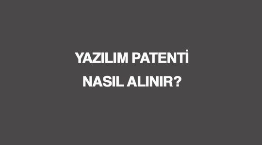 yazılım patenti nasıl alınır